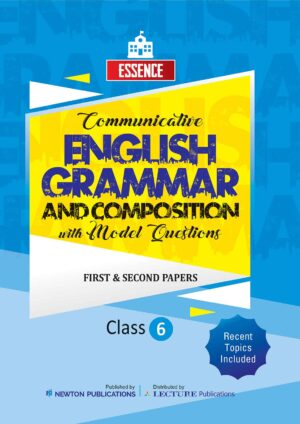 Essence English Grammar and Composition with Model Questions – First & Second Papers – Class 6
