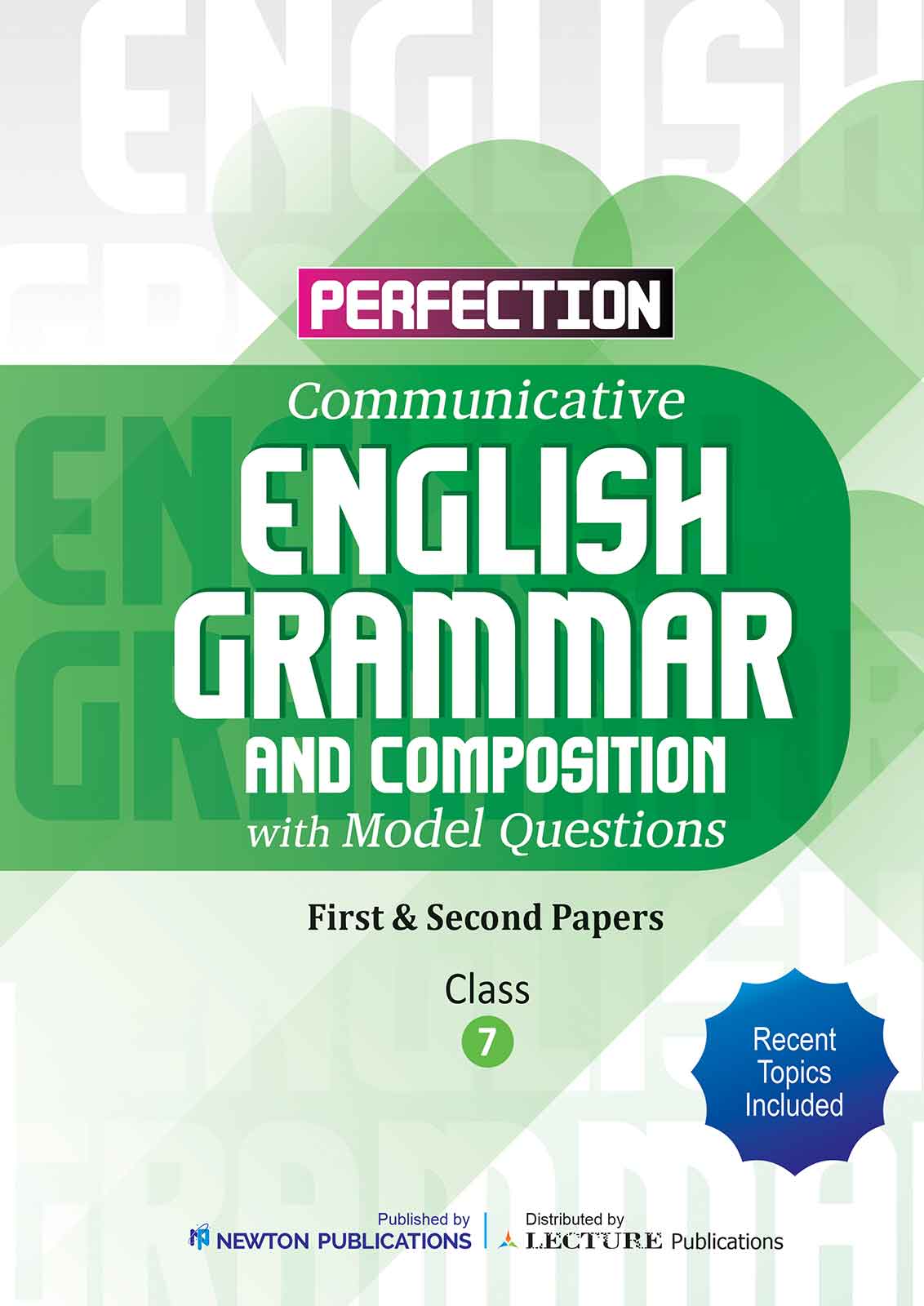 Perfection English Grammar and Composition with Model Questions – First & Second Papers – Class 7