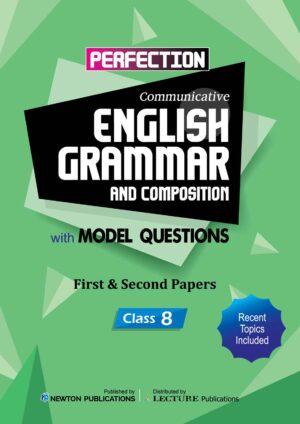 Solution to Perfection English Grammar and Composition with Model Questions – First & Second Papers – Class 8