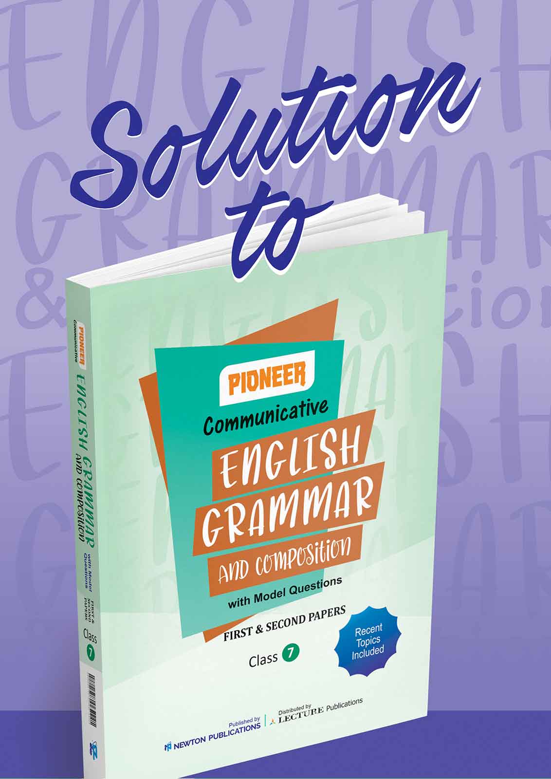 Solution to Pioneer English Grammar and Composition with Model Questions for Class 7 provides solutions for grammar, composition, writing exercises, and First & Second Papers.