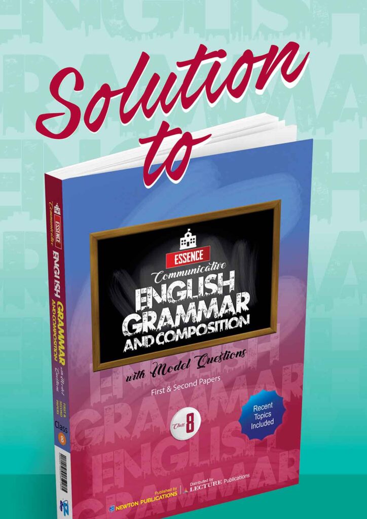 Image Alt Text: Solution to Essence English Grammar and Composition with Model Questions – First & Second Papers – Class 8